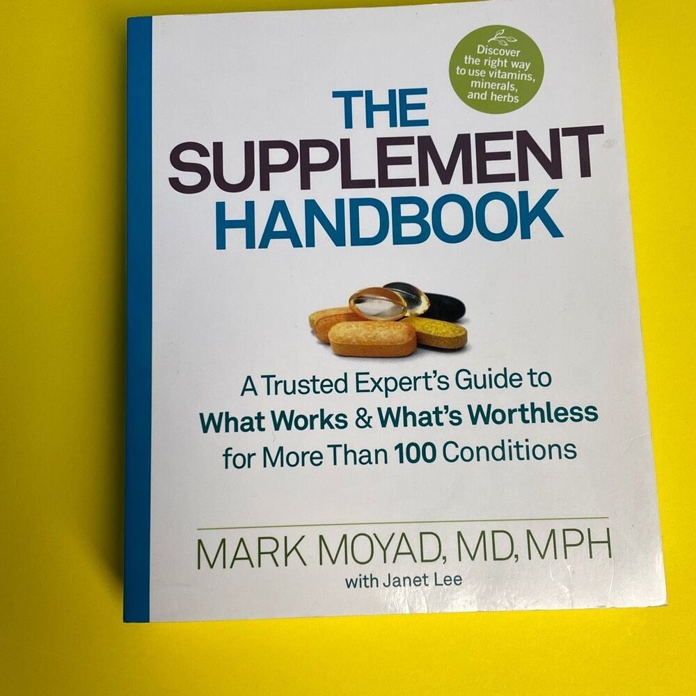 The Supplement Handbook by Mark Moyad, MD, MPH